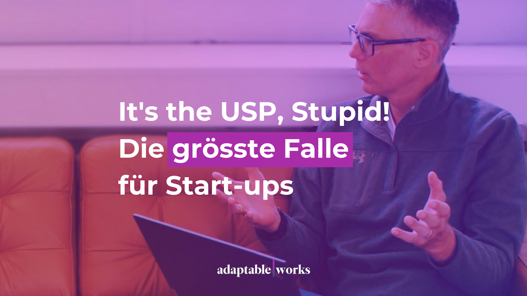 It’s the USP, Stupid! Die grösste Falle für Start-ups